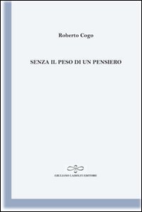 Immagine copertina libro Senza il peso di un pensiero