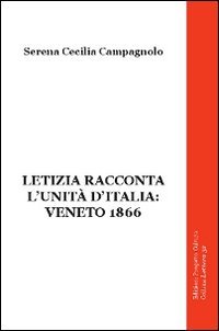 Immagine copertina libro Letizia racconta l'unità d'Italia. Veneto 1866