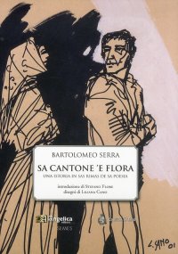 Immagine copertina libro Sa cantone 'e flora. Una istoria in sas mimas de sa poesia