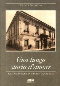 Immagine copertina libro Una lunga storia d'amore. Pagine scelte di storia aquilana