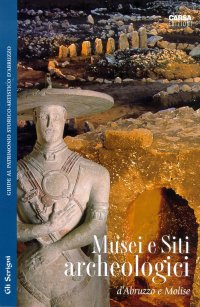 Immagine copertina libro Musei e siti archeologici d'Abruzzo e Molise