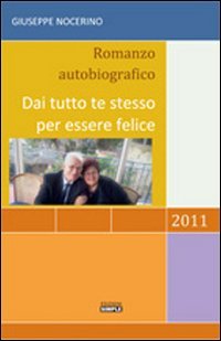 Immagine copertina libro Dai tutto te stesso per essere felice