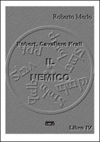 Immagine copertina libro Il nemico. Robert, Cavaliere Krall