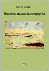 Immagine copertina libro Ravenna, mucca da compagnia