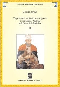 Immagine copertina libro Cognizione, azione e guarigione. Enneagramma e medicina nella catena della tradizione