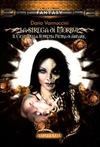 Immagine copertina libro La strega di Morbul. La suprema pietra di Asnark. Vol. 1