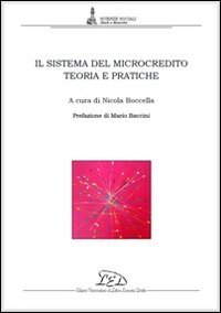 Immagine copertina libro Il sistema del microcredito. Teoria e pratiche