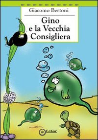 Immagine copertina libro Gino e la Vecchia Consigliera