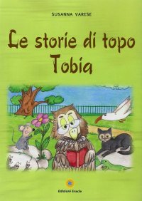 Immagine copertina libro Le storie di topo Tobia