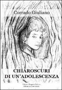 Immagine copertina libro Chiaroscuri di un'adolescenza