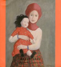Immagine copertina libro Aspettando. Figure della maternità. Ediz. italiana e inglese