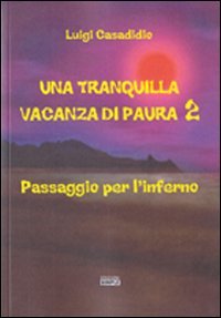 Immagine copertina libro Una tranquilla vacanza di paura 2. Passaggio per l'inferno