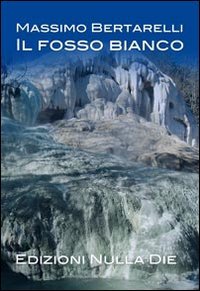 Immagine copertina libro Il fosso bianco