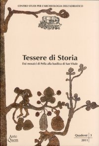 Immagine copertina libro Tessere di storia. Dai mosaici di Pella alla basilica di San Vitale