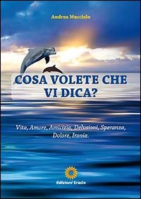 Immagine copertina libro Cosa volete che vi dica?