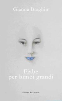 Immagine copertina libro Fiabe per bimbi grandi