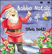 Immagine copertina libro Gli elfi e Babbo Natale
