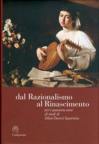 Immagine copertina libro Dal razionalismo al rinascimento. Per i quaranta anni di studi di Silvia Danesi Squarzina. Ediz. italiana, inglese e francese