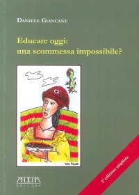 Immagine copertina libro Educare oggi. Una scommessa impossibile?