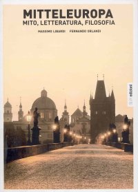 Immagine copertina libro Mitteleuropa. Mito, letteratura, filosofia
