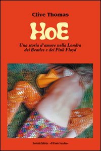 Immagine copertina libro HoE. Una storia d'amore nella Londra dei Beatles e dei Pink Floyd