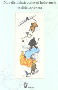 Immagine copertina libro Novelle, filastrocche ed indovinelli in dialetto veneto