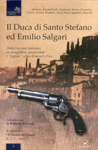 Immagine copertina libro Il duca di Santo Stefano ed Emilio Salgari. Dodici racconti su mongolfiere, donne velate e «pignate» colme di monete d'oro