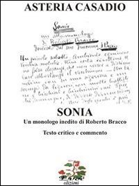 Immagine copertina libro «Sonia» un monologo inedito di Roberto Bracco. Testi critico e commento