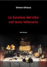 Immagine copertina libro Le funzioni del cibo nel testo letterario