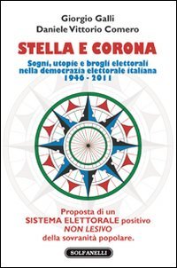 Immagine copertina libro Stella e corona. Sogni, utopie e brogli elettorali nella democrazia elettorale italiana (1946-2011)