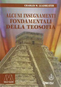 Immagine copertina libro Alcuni insegnamenti fondamentali della teosofia