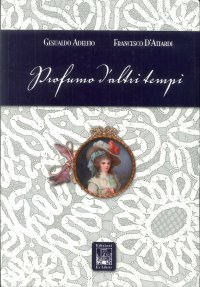 Immagine copertina libro Profumo d'altri tempi. Ediz. illustrata