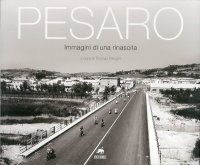 Immagine copertina libro Pesaro. Immagini di una rinascita. Ediz. illustrata