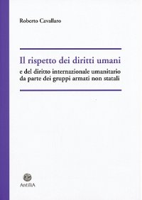 Immagine copertina libro Il rispetto dei diritti umani e del diritto internazionale umanitario da parte dei gruppi armati non statali
