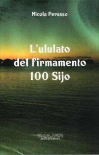 Immagine copertina libro L'ululato del firmamento. 100 Sijo