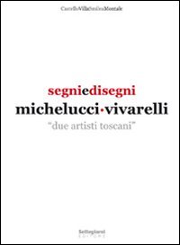 Immagine copertina libro Segni e disegni Michelucci Vivarelli. Due artisti toscani