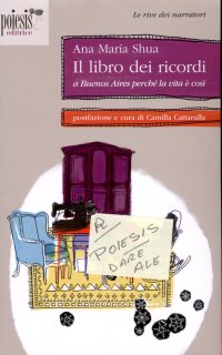 Immagine copertina libro Il libro dei ricordi. A Buenos Aires perché la vita è così