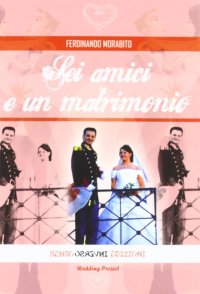 Immagine copertina libro Sei amici e un matrimonio