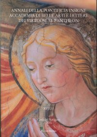 Immagine copertina libro Annali della pontificia insigne Accademia di Belle Arti e lettere dei virtuosi al Pantheon. Vol. 11