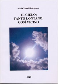 Immagine copertina libro Il cielo. Tanto lontano, così vicino