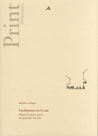 Immagine copertina libro L'architettura tra le case. Abitare lo spazio aperto nei quartieri ina-casa. Ediz. illustrata