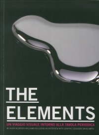 Immagine copertina libro Elements. The beauty of chemistry. Un viaggio visuale intorno alla tavola periodica. Ediz. illustrata