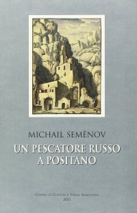 Immagine copertina libro Michail Semenov. Un pescatore russo a Positano