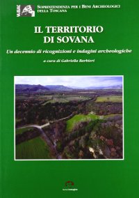 Immagine copertina libro Il territorio di Sovana. Un decennio di ricognizioni e indagini archeologiche