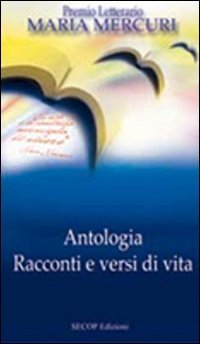 Immagine copertina libro Racconti e versi di vita. Antologia