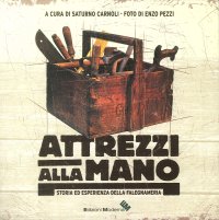 Immagine copertina libro Atrezzi alla mano. Storia ed esperienza della falegnameria