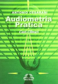Immagine copertina libro Audiometria pratica. Casi clinici