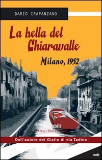 Immagine copertina libro La bella del Chiaravalle. Milano, 1952