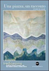 Immagine copertina libro Una piazza, un racconto. Storie di mare