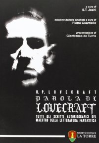 Immagine copertina libro Parola di Lovecraft. Tutti gli scritti autobiografici del maestro della letteratura fantastica